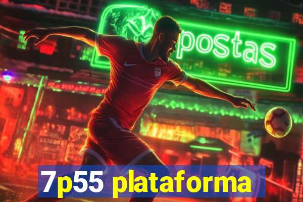 7p55 plataforma